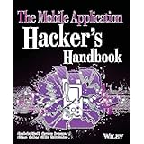 The Mobile Application Hacker's Handbook