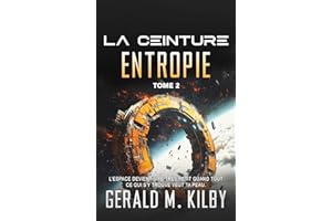 Entropie (La Ceinture t. 2) (French Edition)