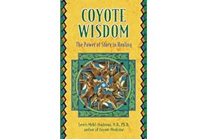 Coyote Wisdom: The Power of Story in Healing