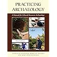 Practicing Archaeology: A Manual for Cultural Resources Archaeology