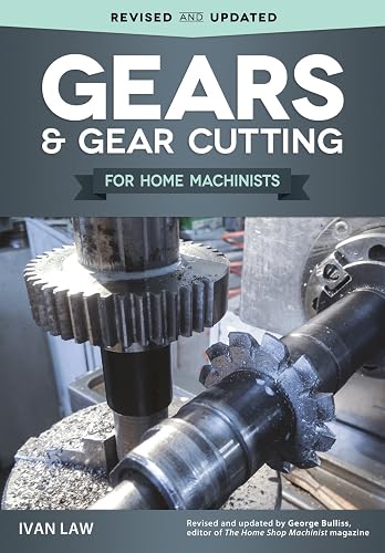 Download Gears & Gear Cutting for Home Machinists PDF