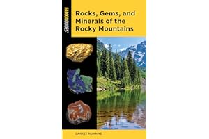Rocks, Gems, and Minerals of the Rocky Mountains