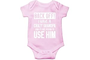 FUNNWEAR Back Off !! I Have a Crazy Grandpa and I'm Not Afraid To Use Him - Funny Baby Essentials Romper