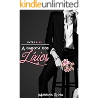 A Garota dos Lírios ( Série: Entre Elas) (Portuguese Edition) book cover