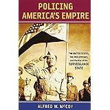Policing America's Empire: The United States, the Philippines, and the Rise of the Surveillance State (New Perspectives in SE