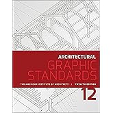 Architectural Graphic Standards (Ramsey/Sleeper Architectural Graphic Standards Series)