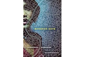 Bangkok Days: A Sojourn in the Capital of Pleasure