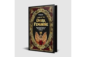 Tales of the Dark Feminine: Inspirational Stories of the World's Fiercest Goddesses
