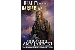 Beauty and the Barbarian (Highland Force Book 3)