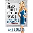 Never Trust a Liberal Over 3-Especially a Republican