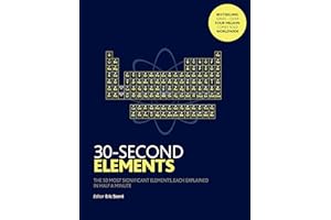 30-Second Elements: The 50 most significant elements, each explained in half a minute