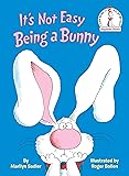 It's Not Easy Being a Bunny (Beginner Books(R))