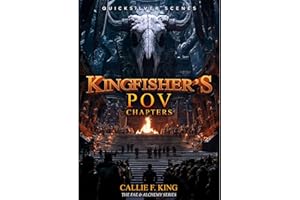 The Fae and Alchemy Series: Kingfisher's POV Chapters: Quicksilver Scenes