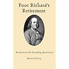 Poor Richard's Retirement: Retirement for Everyday Americans