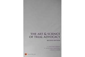 The Art and Science of Trial Advocacy