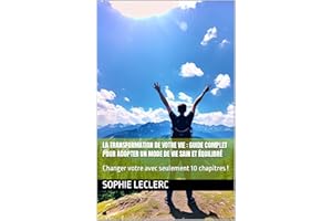 La transformation de votre vie : Guide complet pour adopter un mode de vie sain et équilibré (French Edition)