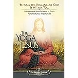 The Yoga of Jesus: Understanding the Hidden Teachings of the Gospels