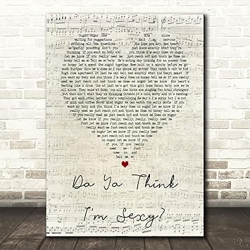 Amazon Com Da Ya Think I M Sexy Script Heart Song Lyric Quote Wall Art Gift Print Office Products