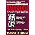 Bad Blood: The Tuskegee Syphilis Experiment, New and Expanded Edition