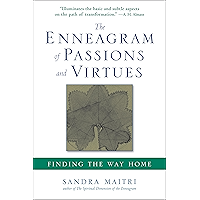 The Enneagram of Passions and Virtues: Finding the Way Home
