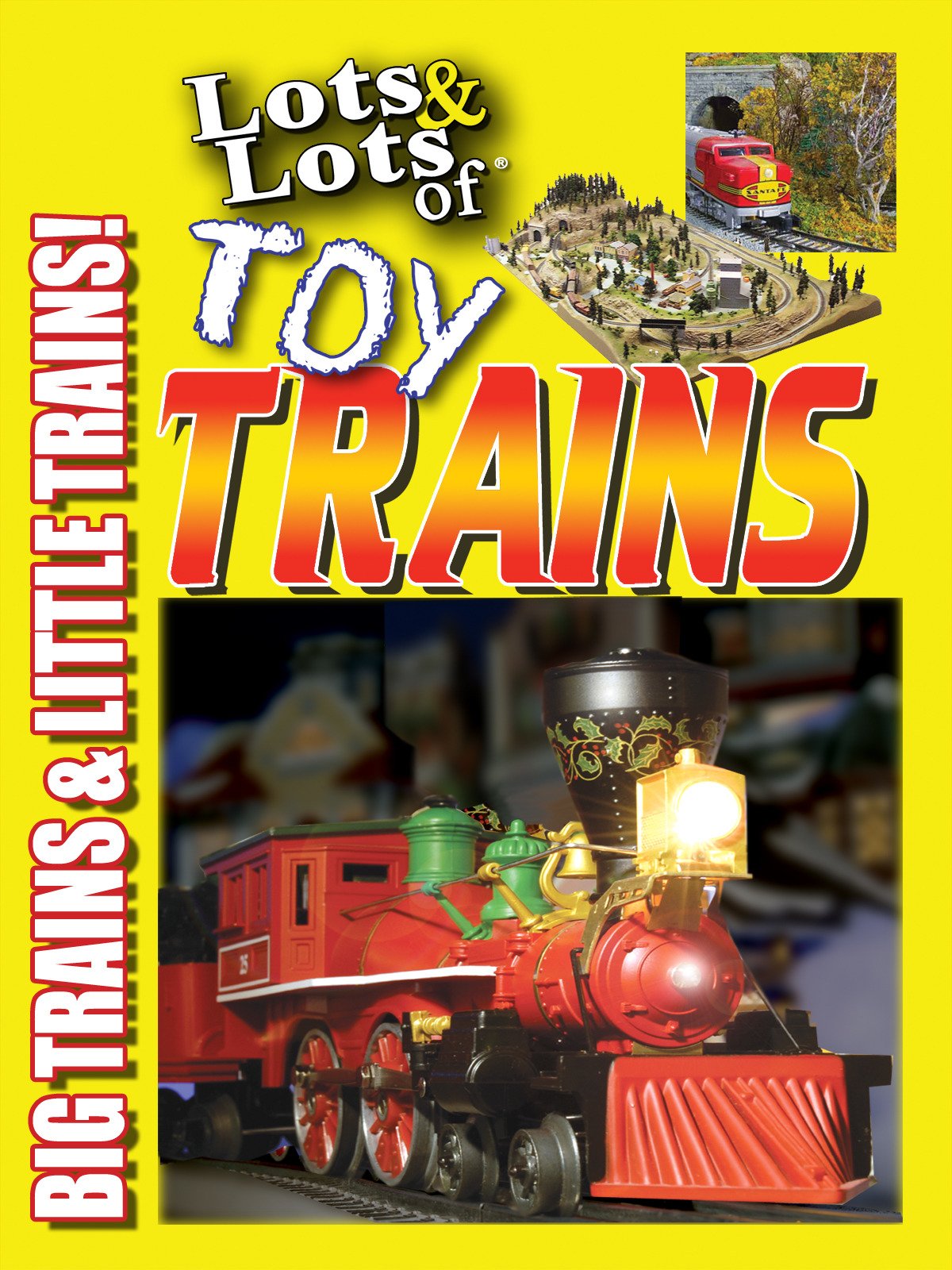 Watch Lots & Lots of Toy Trains Vol. 1 Big Trains & Little Trains
