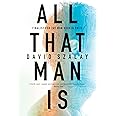 All That Man Is: A Novel