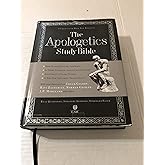 The Apologetics Study Bible: Understand Why You Believe
