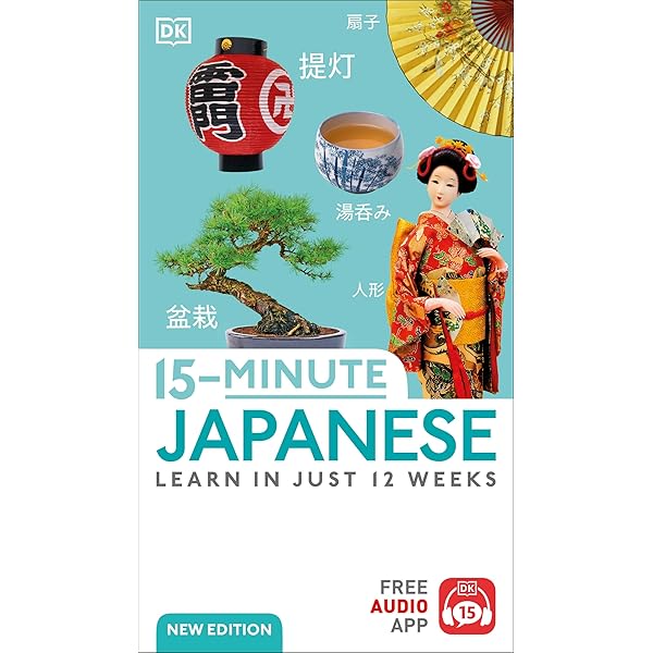 15-Minute Japanese (DK 15-Minute Lanaguge Learning): DK