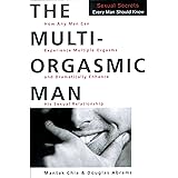 The Multi-Orgasmic Man: Sexual Secrets Every Man Should Know