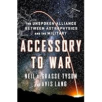 Accessory to War: The Unspoken Alliance Between Astrophysics and the Military
