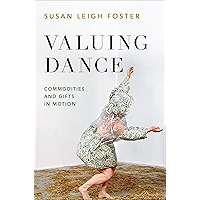 Valuing Dance: Commodities and Gifts in Motion book cover Valuing Dance: Commodities and Gifts in Motion book cover