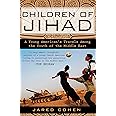 Children of Jihad: A Young American's Travels Among the Youth of the Middle East