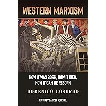 Western Marxism: How it was Born, How it Died, How it can be