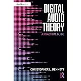 Digital Audio Theory: A Practical Guide