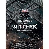 The World of the Witcher: Video Game Compendium