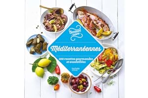 Méditerranée 100 recettes gourmandes et ensoleillées (French Edition)
