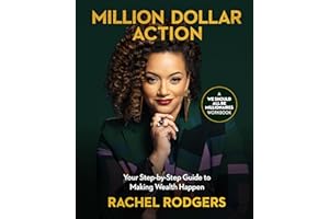 Million Dollar Action: Your Step-by-Step Guide to Making Wealth Happen