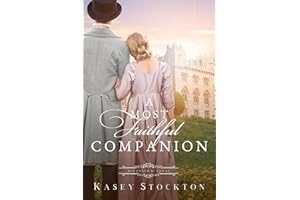 A Most Faithful Companion: A Regency Romance (Supposed Scandal)