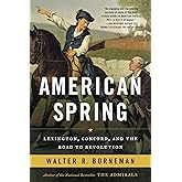 American Spring: Lexington, Concord, and the Road to Revolution
