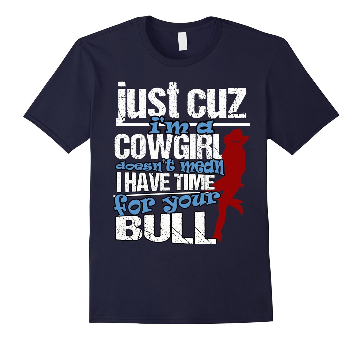 Just Cuz I'm A Cowgirl T Shirt, Coolest Cowgirl T Shirt-ANZ