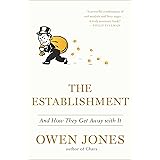 The Establishment: And How They Get Away with it
