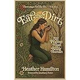 Eat the Dirt: 52 Poems on God and Being Human