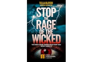 Stop the Rage of the Wicked: Victory over Those Who Vow You Won’t Make It (Books for Spiritual Growth)