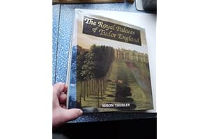 The Royal Palaces of Tudor England: Architecture and Court Life, 1460-1547