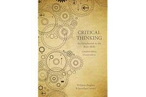 Critical Thinking: An Introduction to the Basic Skills - Canadian Seventh Edition