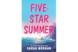 Five-Star Summer: A Feel-Good Women’s Fiction Story of Friendship, Romance, and Second Chances