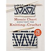 Mosaic Chart Directory for Knitting and Crochet: 75 geometric designs