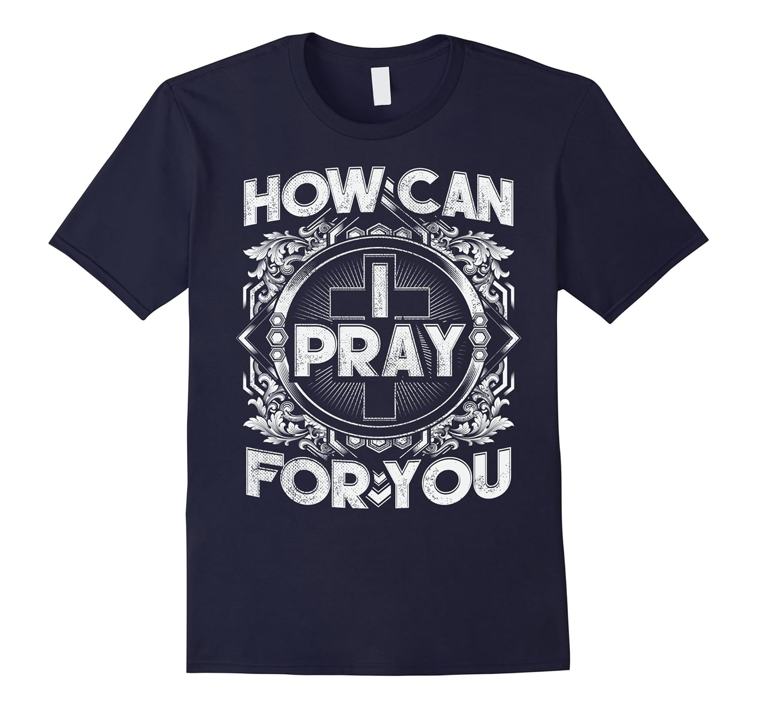 How Can I Pray For You Christian T-Shirt-Rose