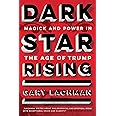 Dark Star Rising: Magick and Power in the Age of Trump