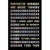 Fantastic Numbers and Where to Find Them: A Cosmic Quest from Zero to Infinity
